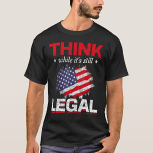 Camiseta Pense Enquanto Ainda Está Legal A Liberdade De Ban