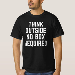 Camiseta Pense Fora Nenhuma Caixa Necessária