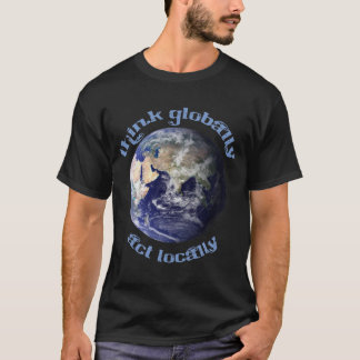Camiseta Pense global, t-shirt do ato localmente