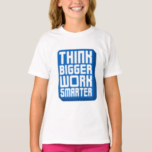 Camiseta Pense Maior Trabalhe Mais
