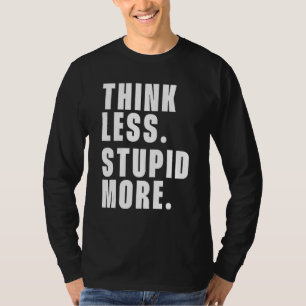 Camiseta Pense Menos Idiota Mais 9