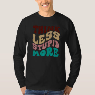Camiseta Pense Menos Idiota Mais 9