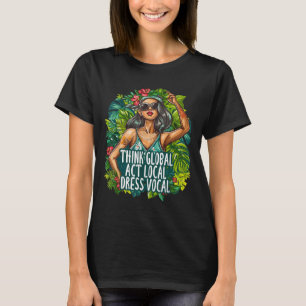 Camiseta Pense no Global Act Local Vestir o Ambiente Vocal