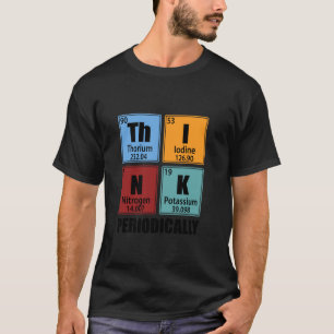 Camiseta Pense Periodicamente Elementos da Tabela Periódica