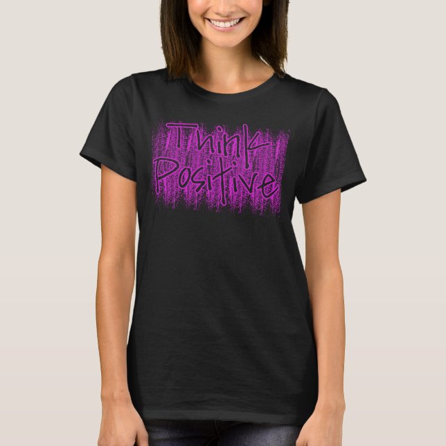 Camiseta Pense positivo, motivacional (Frente)