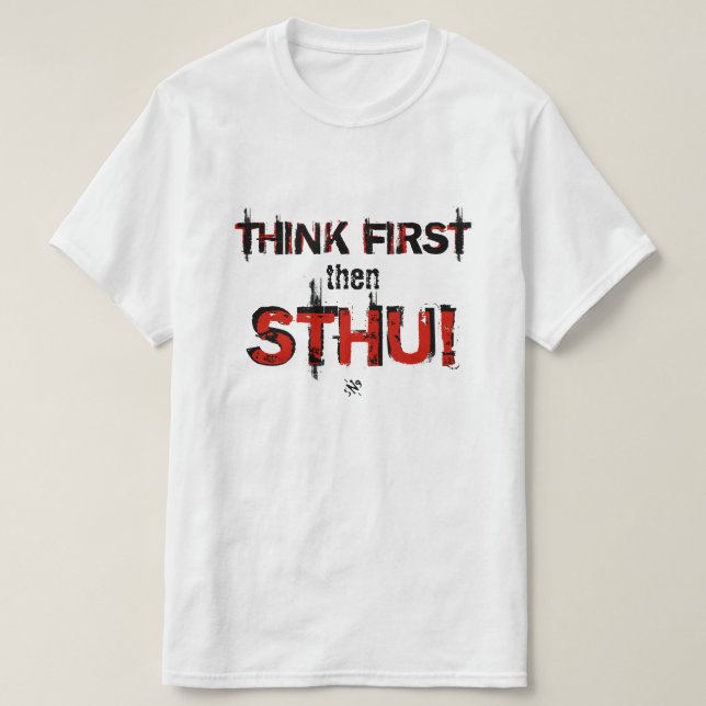 Camiseta Pense primeiro e depois cale a boca! (Frente do Design)