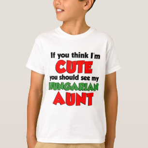 Camiseta Pense que eu sou tia húngara bonito