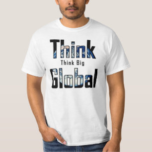 Camiseta Pense que grande pense global
