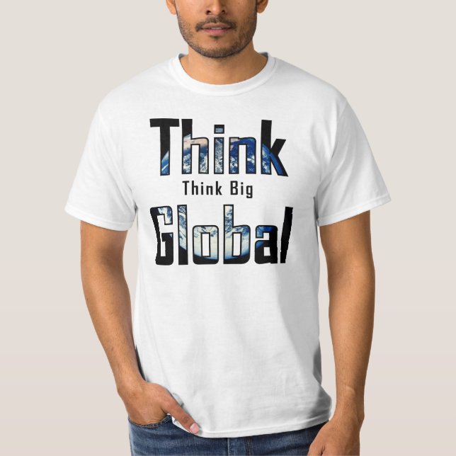 Camiseta Pense que grande pense global (Frente)