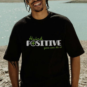 Camiseta Pense que o positivo pode fazer o t-shirt