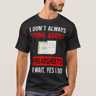 Camiseta Pense Sobre Planilhas De Folha De Cálculo