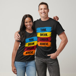 Camiseta Pense, Sonhe, Conquiste, Alcance