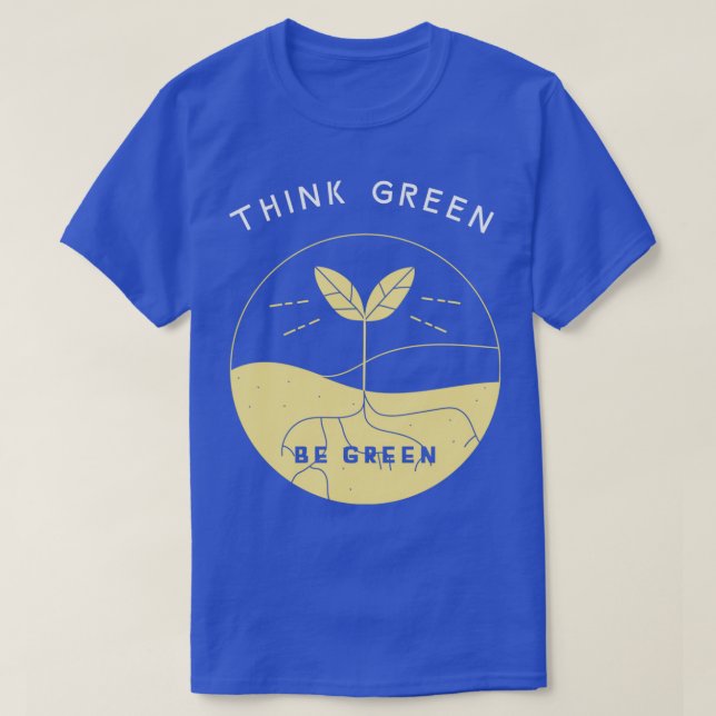 Camiseta Pense verde Ser Verde Renovável Ambiente Ecológico (Frente do Design)