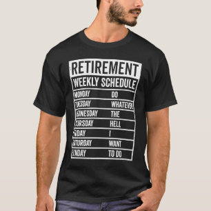 Camiseta Pensi de pensionista aposentado semanal programado