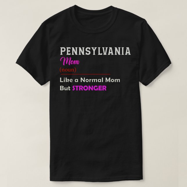 Camiseta Pensilvânia Stronger Mãe (Frente do Design)