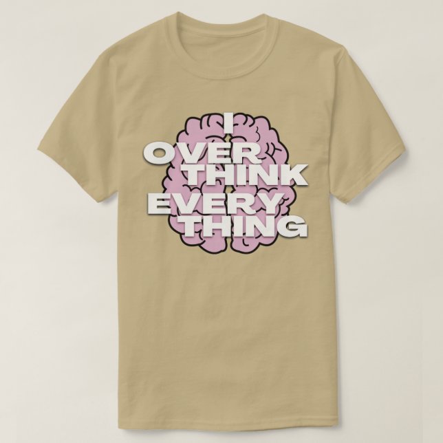 Camiseta Penso demais em tudo4 (Frente do Design)