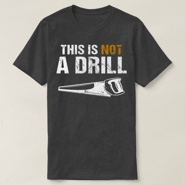 Camiseta penter Este Não É Um Drill (Frente do Design)