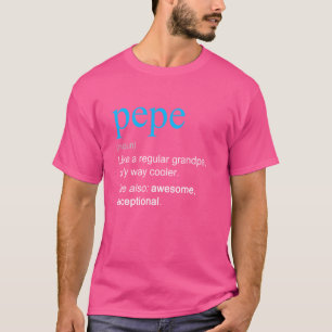 Camiseta Pepe Definition Noun Como Um Vovô Só Mais Frio