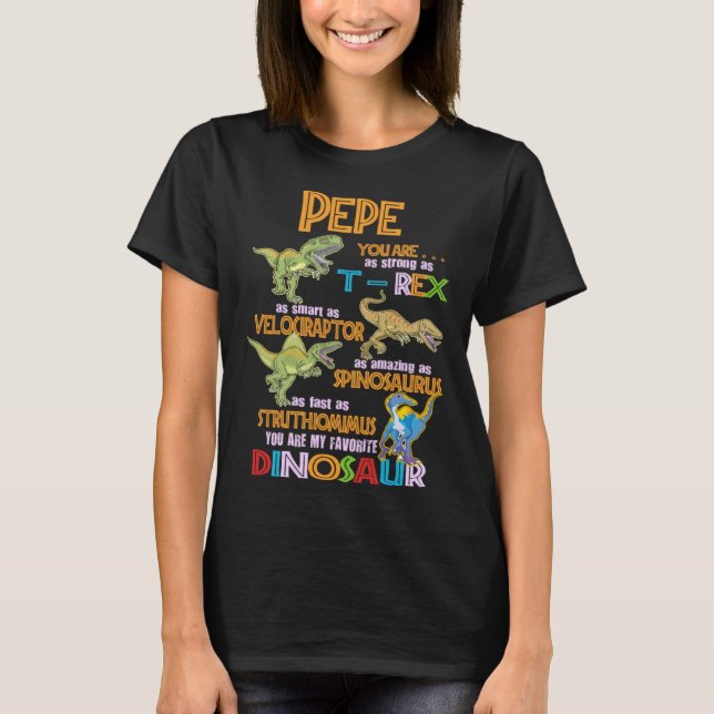 Camiseta Pepe You Are My Favorite Dinosaur Rex Fathers Day (Frente)