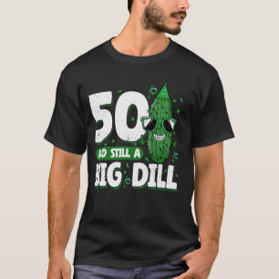 Camiseta Pepino 50 e ainda um Grande Dill Pickle 50º Nascim
