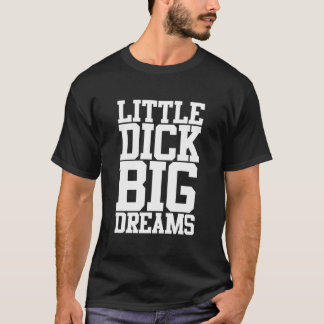 Camiseta Pequeno Grande Sonho Adulto Humor Negro