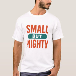 Camiseta Pequeno Mas Poderoso