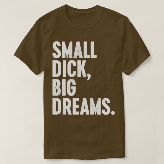 CAMISETA PEQUENOS DICK GRANDES SONHOS BRANCOS (Frente do Design)