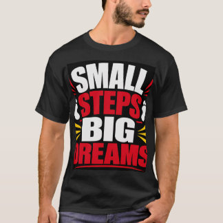 Camiseta Pequenos Passos Grandes Sonhos