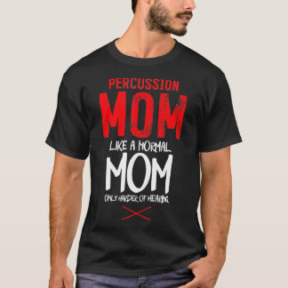 Camiseta Percussion Instrument Drummer Mom Percussion Mom