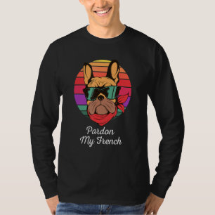 Camiseta Perdão Meu Bulldog Francês Retro Funny Frenchie