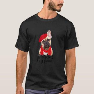 Camiseta Perdão, Meu Cachorro Francês