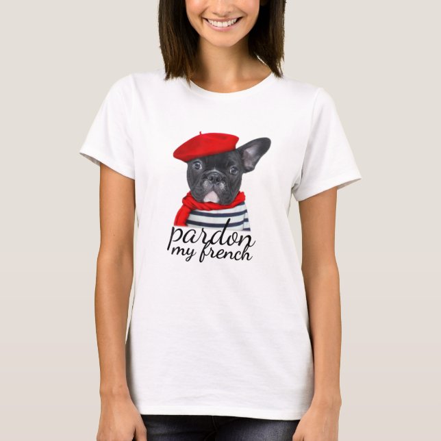 Camiseta Perdão, meu francês Bulldog Shirt Cute Frenchie (Frente)