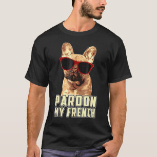 Camiseta Perdão Meu Humor De Cachorro Francês