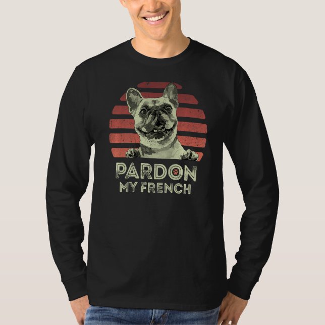 Camiseta Perdão Meu Retro Francês Funny Frenchie (Frente)