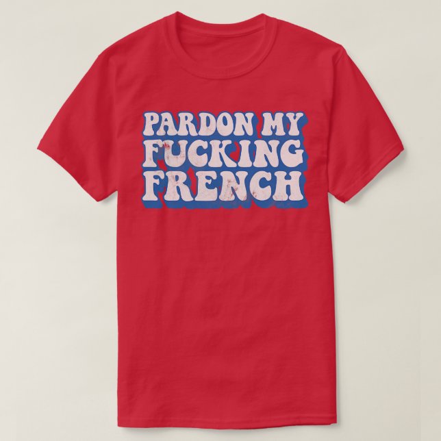 Camiseta Perdão, minha tipografia humorística francesa Desi (Frente do Design)