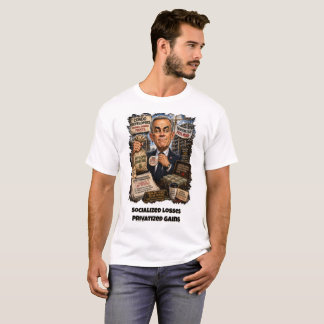 Camiseta Perdas Socializadas, Ganhos Privatizados