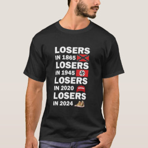Camiseta Perdedores Em 1865 Perdedores Em 1945 Perdedores E