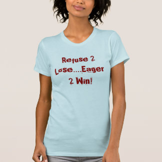 Camiseta Perder da recusa 2….Vitória 2 ansiosa!