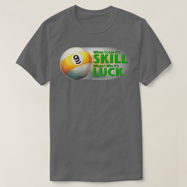 Camiseta Perder Skill Ganhou 9 Bola da Sorte (Frente do Design)