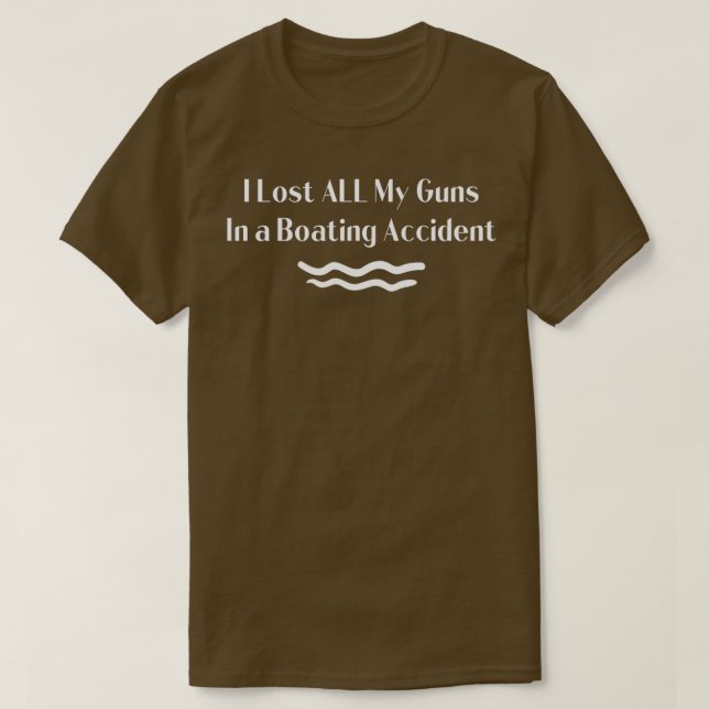 Camiseta Perdi todas as minhas armas num acidente de Barco (Frente do Design)