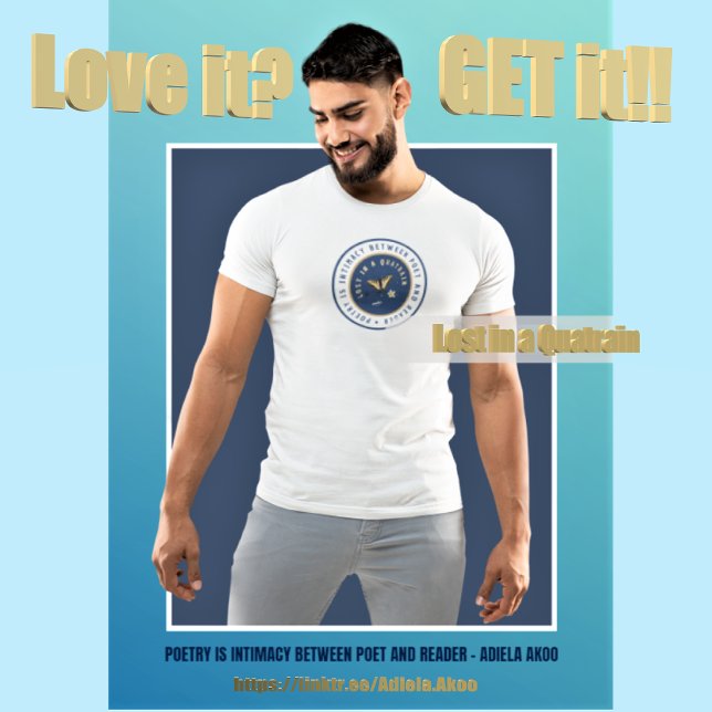 Camiseta Perdida em Quatrain por Adiela Akoo - Camisa-Poesi (Lost in a Quatrain POETRY T-Shirt by Adiela Akoo. Love it? GET it! Shop the collection now for more )