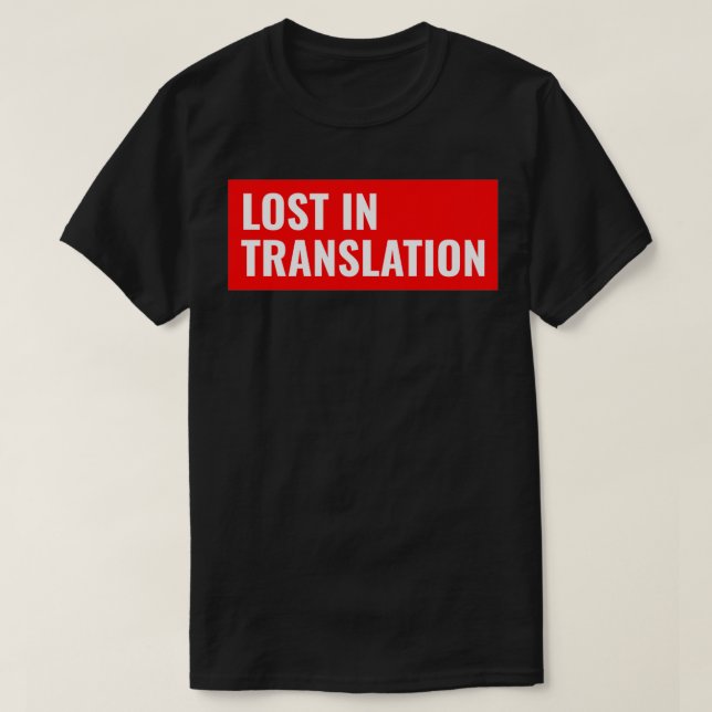 Camiseta Perdida na tradução (Frente do Design)