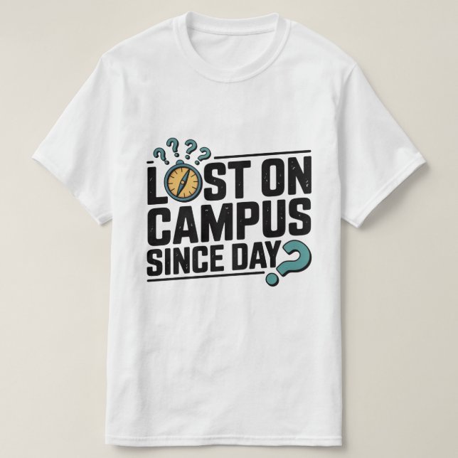Camiseta Perdido no Campus desde o dia - Faculdade Engraçad (Frente do Design)