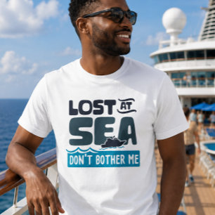 Camiseta Perdido no mar não me incomode viagem do cruzeiro