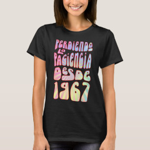Camiseta Perdiendo La Paciencia Desde 1967 56 Años Cumpleań