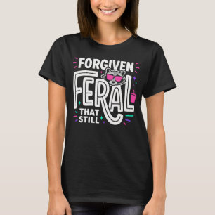 Camiseta Perdoado Mas Ainda Feral Guaxinim Engraçado Meme E