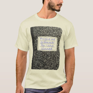 Camiseta Perdoe-me a gramática…