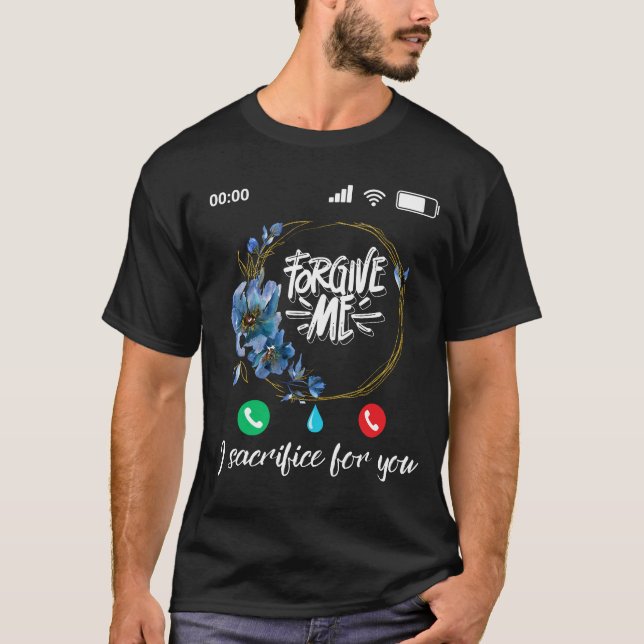 Camiseta Perdoe-Me, Sacrifício Por Sua Camiseta. (Frente)