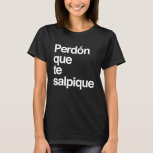 Camiseta Perdon que the SalPique