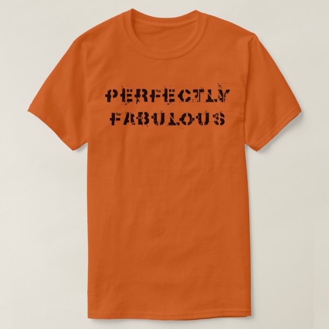 Camiseta Perfeitamente fabuloso 3 (Frente do Design)